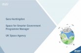 Sara Huntingdon Space for Smarter Government Programme Manager UK Space … · 2018. 3. 15. · Space for Smarter Government Programme Manager UK Space Agency. What is SSGP? - Technology