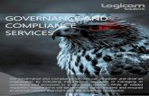 GOVERNANCE AND COMPLIANCE SERVICES - Logicom€¦ · COMPLIANCE SERVICES Our Governance and Compliance Services can empower and drive an organization by indicating the effective approach