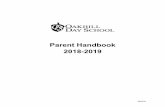 Parent Handbook 2018-2019 - Oakhill Day School · a student focused faculty and staff. Our faculty demonstrates high academic expectations and provides a nurturing environment that