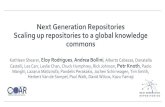 Next Generation Repositories Scaling up repositories to a ...€¦ · Next Generation Repositories Scaling up repositories to a global knowledge commons Kathleen Shearer, Eloy Rodrigues,