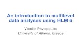 An introduction to multi-level data analyses using HLM 6users.uoa.gr/~roussosp/stats/HLMpresentation.pdf · HLM uses a raw data set (or data files created with a popular statistical