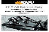 72 M-AX Extreme Duty - Brush Cutters for Skid …...Skid Steer Auxiliary Hydraulic Flow: The 72 M-AX Extreme Duty is only to be used on a skid steer with auxiliary hydraulic flow rated