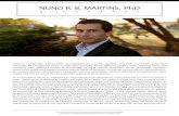 NUNO R. B. MARTINS, PhD · gy, nanomedicine, nanorobotics, computer science, and others. Several educational experiences have ... Nuno is interested in technological developments