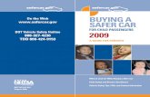 Web Buying A SAfer CAr...On the Web DOT Vehicle Safety Hotline 888-327-4236 TDD 800-424-9153 DOT HS 811 091 August 2009 Buying A SAfer CAr fOr CHilD pASSengerS 2009 A guiDe fOr pArenTS