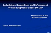 Jurisdiction, Recognition and Enforcement of Civil Judgments … · Nature of court irrelevant (civil action in penal court) Not, if administrative body acting by subordination Not: