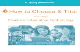 How to Choose & Trial - Electronic Assistive Technology ... · individual Electronic Assistive Technology Solution, which also includes support, implementation and ongoing evaluation.