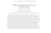 TWO ESSENTIAL THINGS - biblesnet.com Haddon Spurgeon Two Essential Thing… · TWO ESSENTIAL THINGS C. H. SPURGEON Unabridged and Unedited Delivered on March 3, 1889 at the Metropolitan