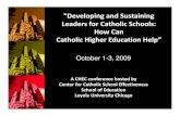 October 1-3, 2009 · 2019. 9. 25. · "Developing and Sustaining Leaders for Catholic Schools: How Can Catholic Higher Education Help” October 1-3, 2009 A CHEC conference hosted