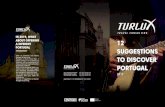 IN 2019, WHAT ABOUT OFFERING A DIFERENT PORTUGAL … · • e-mail: turlux@turlux.pt • Skype: turlux1 2019 Offer an authentic and festive Portugal all year long. Portugal is much