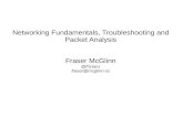 Networking Fundamentals, Troubleshooting and Packet Analysis … · 2 packets transmitted, 0 packets received, 100.0% packet loss frizianz-osx:~ frizianz$ So we can't seem to get