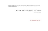 SDK Overview Guide - Oracle · SDK Overview Guide – Second Edition Overview of the SDK Chapter 1 Overview of the SDK This chapter provides an overview of the Service Activator Software
