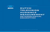 DUTCH TELEVISION AUDIENCE MEASUREMENT€¦ · audience research, despite the fact that they are, after all, the principal focus of the commercial ... 2.1 RESEARCH AGENCIES For the