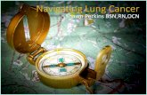 Navigating Lung Cancer · Shawn Perkins BSN,RN,OCN Navigating Lung Cancer •Goal: ... PowerPlugs Templates for PowerPoint Preview 8. Pixabay. PowerPlugs Templates for PowerPoint