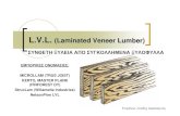 L.V.L. (Laminated Veneer Lumber) · L.V.L. (Laminated Veneer Lumber) ΣΥΝΘΕΤΗΞΥΛΕΙΑΑΠΟΣΥΓΚΟΛΛΗΜΕΝΑΞΥΛΟΦΥΛΛΑ ΕΜΠΟΡΙΚΕΣΟΝΟΜΑΣΙΕΣ: