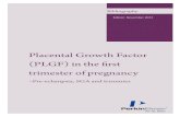 –Pre-eclampsia, SGA and trisomies · Edition: November 2013 Bibliography Placental Growth Factor (PLGF) in the first trimester of pregnancy –Pre-eclampsia, SGA and trisomies