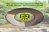 The Vermont Management Plan for · In Vermont, brook trout are often slow growing and short lived, rarely exceeding 3 to 4 years of ... lengths of over 20 inches and weigh several