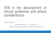 HTA in the development of clinical guidelines and ethical ...€¦ · clinical guidelines and ethical ... Why not integrate ethics in HTA: identification and assessment of the reasons.