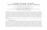 Social Semantic Search: A Case Study on Web 2.0 for Science · researchers can synchronize using new social media accounts and efficiently explore new datasets. Keywords: Web of Data,