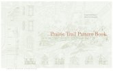 Prairie Trail Pattern Book€¦ · Step 5 Consider the design possibilities and choose appropriate materials Elevation drawings composed using elements described in the Pattern Book