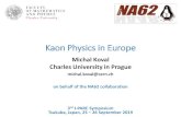 Kaon Physics Europe Koval...Kaon Physics in Europe 3rd J-PARC Symposium Tsukuba, Japan, 23 –26 September 2019Michal Koval Charles University in Prague michal.koval@cern.ch on behalf