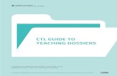 CTL Guide to Teaching Dossiers - University of Alberta · A Teaching Dossier is a document intended to facilitate the presentation of a faculty member’s teaching growth, strengths,