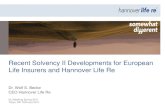 Recent Solvency II Developments for European Life …Recent Solvency II Developments for European Life Insurers and Hannover Life Re Dr. Wolf S. Becke CEO Hannover Life Re IAJ Meeting