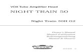 Night Train 50H G2 Owner's manual€¦ · Congratulations on your purchase of the next generation VOX Night Train 50, the latest edition to the Night Train range. The Night Train