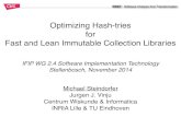 Optimizing Hash-tries for Fast and Lean Immutable ...homepages.cwi.nl/~jurgenv/presentations/IFIP2014.pdf · [Michelangelo di Lodovico Buonarroti Simoni] SWAT - SoftWare Analysis