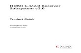 HDMI 1.4/2.0 Receiver Subsystem v3 · HDMI 1.4/2.0 Receiver Subsystem v3.0 Product Guide Vivado Design Suite PG236 December 20, 2017