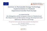 Seminar on Renewable Energy Technology implementation in … · 2016. 11. 3. · Seminar on Renewable Energy Technology implementation in Thailand Experience transfer from Europe