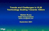 Trends and Challenges in VLSI Technology Scaling Towards 100nm · 2002. 1. 8. · • VLSI Technology Trends ... Stefan Rusu 9/2001 ©2001 Intel Corp. Page 3 Process Technology Evolution