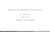 Absolute Value Equations and Inequalities€¦ · Absolute Value De nition 1 The absolute value of any number x is the distance between x and the zero. We denote it by jxj. Example