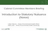 Cabinet Committee Members Briefing Memb… · Mark Lees, Keith Moorhouse, Tony Holyomes (Senior EHTs) & Kirstie Atkins (Contaminated Land Officer) Introduction to Statutory Nuisance