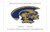 Brentwood Middle School - Brentwood Borough School District 2019-2020.pdf · and writing. A multi-leveled approach will focus on fluent reading, understanding, and responding to literary