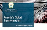 Rwanda’s Digital Transformation · 1. National economic digital transformation: o Broadband for all by 2020 o Digital Literacy for all o Service digitization to achieve 100% self