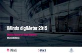 iMinds digiMeter 2015 - drupal.imec-int.com · Over the top = on top Traditional TV remains stable… 2014 2015 Connection digital TV 86% 86% Watching TV on TV set (daily basis) 78%