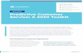 WHITE PAPER Predictive Customer Service: A 2020 Toolkit Papers/WP... · when it’s needed 3. Intelligently matching customers and agents to drive targeted results Here are the technologies