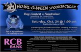 Dog Contest & Fundraiser - RCB Bank · 2018. 2. 28. · “HOWL-O-WEEN SPOOKTACULAR” DOG CONTEST ENTRY FORM Entry Fee $10 in advance or $15 day of. Please make checks payable to