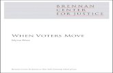 When Voters Move - Brennan Center for Justice · The Brennan Center for Justice at New York University School of Law is a non-partisan public policy and law institute that focuses