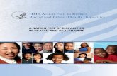 HHS Action Plan to Reduce Racial and Ethnic Health Disparities · 2011. 7. 14. · Furthermore, the HHS Disparities Action Plan builds on national health disparities’ goals and