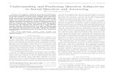 32 IEEE TRANSACTIONS ON COMPUTATIONAL SOCIAL …€¦ · 32 IEEE TRANSACTIONS ON COMPUTATIONAL SOCIAL SYSTEMS, VOL. 3, NO. 1, MARCH 2016 Understanding and Predicting Question Subjectivity