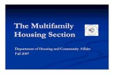 The Multifamily Housing Section€¦ · Multifamily Loan Analyst Performs in-depth analysis of development proformas, budgets, sources and uses statements and other financial data