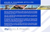 JONES & WAGENER (PTY) LTD€¦ · COMPANY PROFILE Jones & Wagener was founded in 1966 with the view to providing specialist civil engineering consulting services to the construction,
