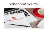 QUICK & EASY CONTENT CREATION WORKBOOK · • 10 principles of successful content promotion aka the rules, the basics, the principles, the guidelines #1. the laws 5. quick & easy