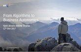 From Algorithms to Business Autonomics - bcs-sgai.org · The problems with static algorithms May no longer be fit for purpose > Data may have changed > Environment may have changed