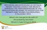 RESTORING BREASTFEEDING AS OPTIMAL INFANT FEEDING … · – Labelling, composition, packaging and other manufacturing matters of designated products (Regulations 2,3,4,5 and 6) •