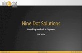 Nine Dot Solutions9dot.co.za/wp-content/uploads/2014/08/Nine-Dot-Solutions-presentation-1a.pdfAbout Nine Dot Nine Dot is a consulting engineering company that specialises in structural