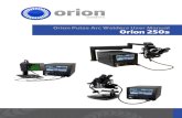 Orion Pulse Arc Welders User Manual Orion 250s · the internal circuits of the Orion welder are live when the power switch is turned on . Additionally the internal capacitors remain