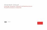 Using Oracle Cloud Infrastructure FastConnect Classic...Network Address Translation (NAT) If you are connecting through Direct Cross Connects, you are responsible for NATing your private