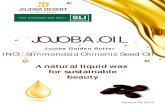 JOJOBA OIL … · • Hair care • Skin care • Baby care • Sun care • Cuticle and nail care • Makeup products • Bath oils • Spa massage oil • Basic oil for essential